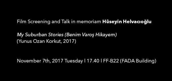 Film Screening and Talk in Memoriam Hüseyin Helvacıoğlu
