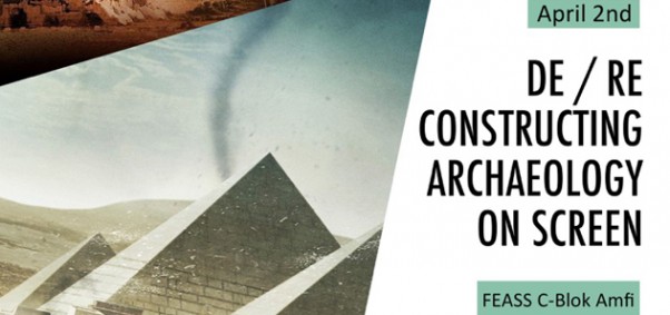 De/Re-constructing Archaeology & Film