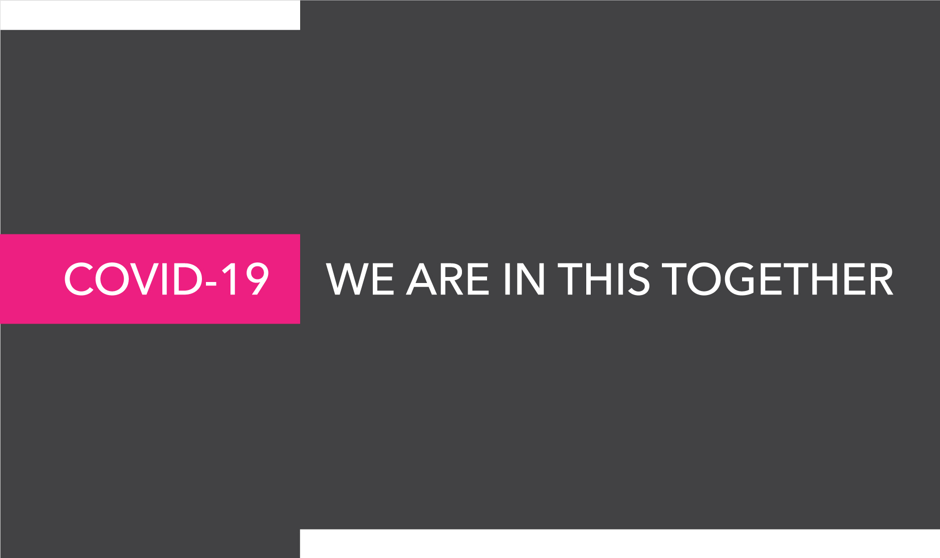 COVID-19 // We are in this together