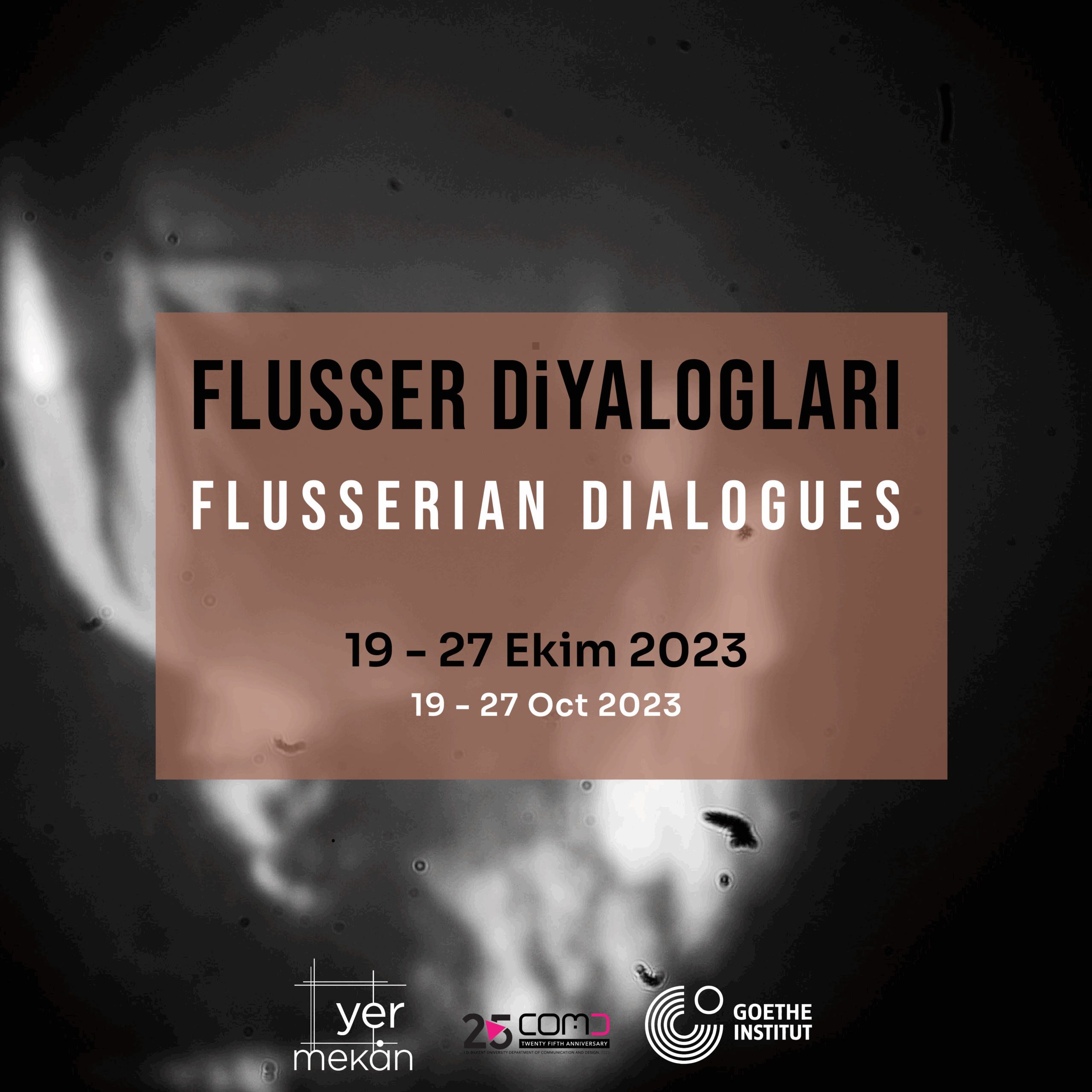 Flusserian Dialogues: Events and Workshops 17-29 October @Yer Mekan